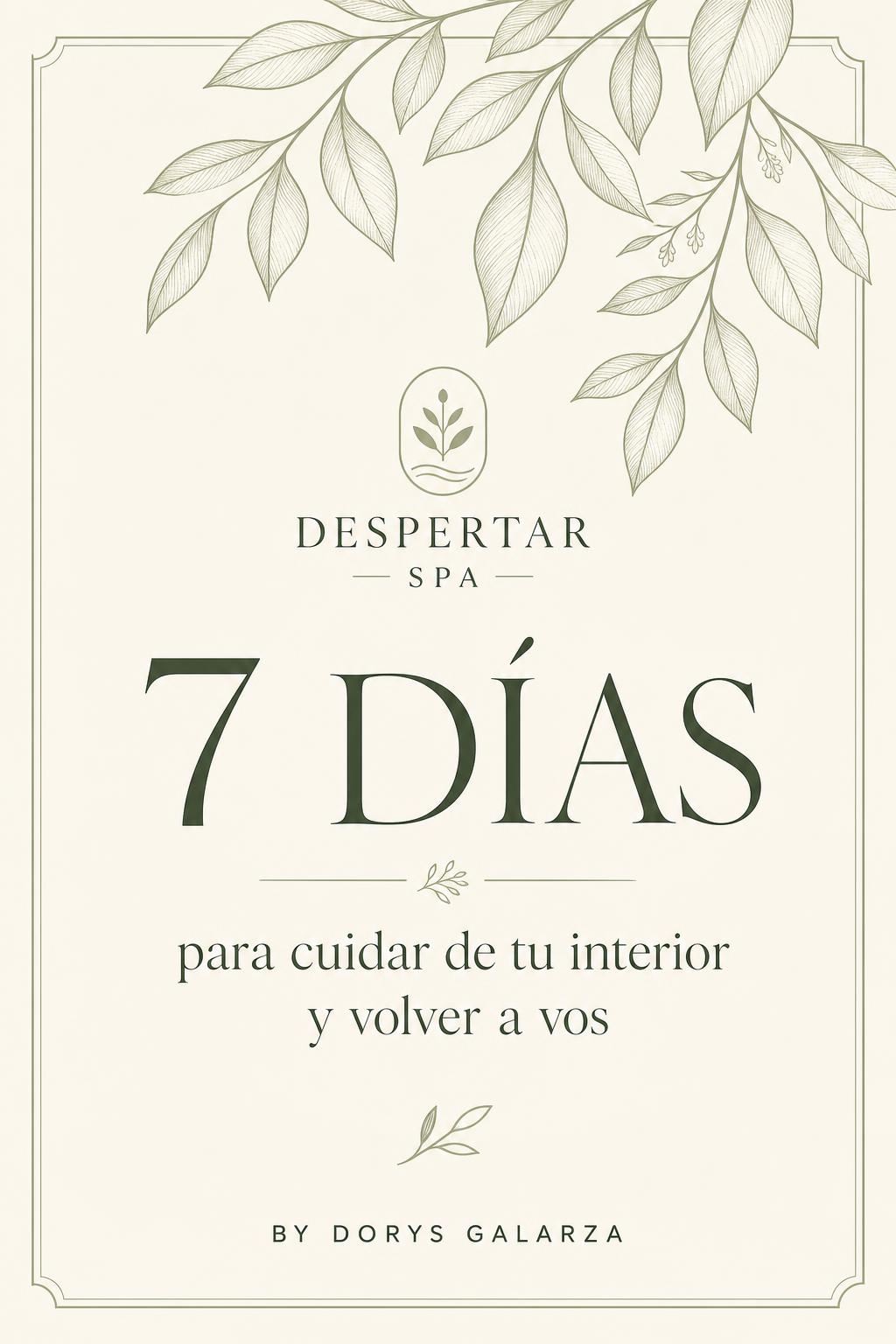 Carátula del ebook gratuito 7 días para cuidar de tu interior y volver a vos, by Dorys Galarza